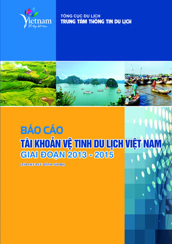 Sách: Báo cáo tài khoản vệ tinh du lịch Việt Nam giai đoạn 2013 – 2015